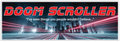 A retro-style video game cover for 'Doom Scroller' featuring bold red title text over a dark futuristic city scene with long-exposure light trails in red, white, and blue.