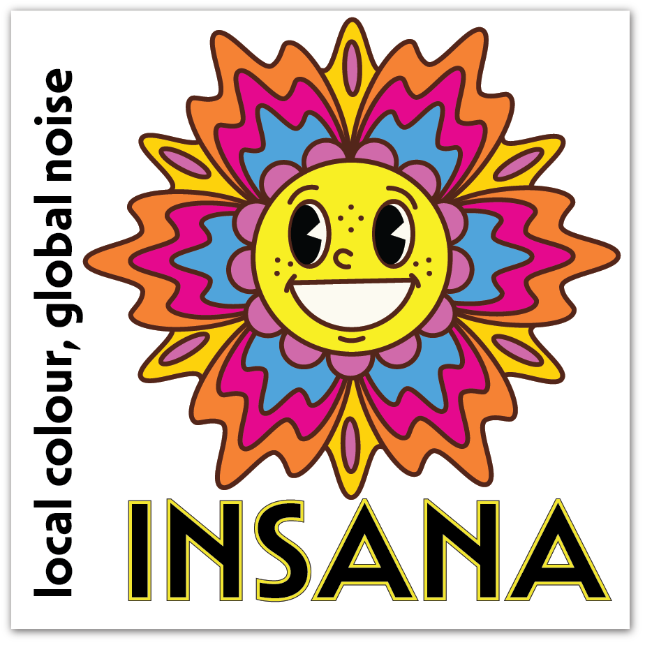 A square graphic with a colorful stylized sunflower face in the center, surrounded by the words 'local colour, global noise' on the left and the word 'INSANA' in large black letters at the bottom, all on a white background.