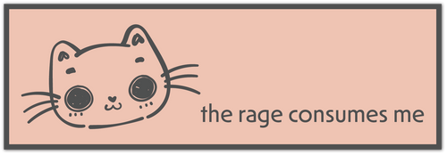 A rectangular graphic design featuring a cute, minimalist cartoon cat face on a light peach background, with the text 'the rage consumes me' in a dark gray serif font. The entire design is framed by a dark gray border.